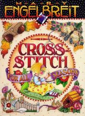 book cover of Mary Engelbreit's Cross-Stitch for All Seasons by Mary Engelbreit