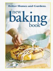 book cover of New Baking Book (Better Homes & Gardens (Hardcover)) by Better Homes and Gardens