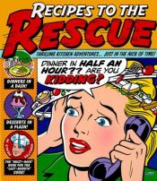 book cover of Recipes to the Rescue: Thrilling Kitchen Adventures... Just in the Nick of Time by Lou Brooks (illustrator)