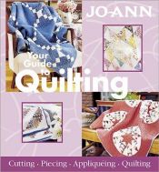 book cover of Your guide to quilting : cutting, piecing, appliquéing, quilting by 