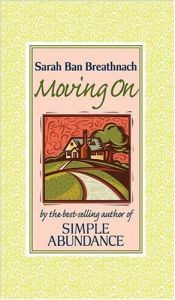 book cover of Moving On: Creating Your House of Belonging With Simple Abundance by Sarah Ban Breathnach
