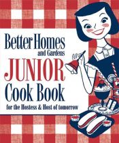 book cover of Junior Cook Book : 1955 Classic Edition (Better Homes & Gardens) by Better Homes and Gardens