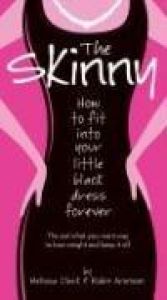 book cover of The Skinny: How to Fit into Your Little Black Dress Forever by Melissa Clark