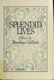book cover of Splendid lives by Penelope Gilliatt