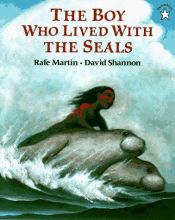 book cover of The Boy Who Lived with the Seals by Rafe Martin