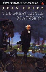 book cover of The great little Madison by Jean Fritz