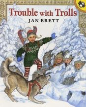 book cover of Trouble with Trolls (Picture Puffin Books) by Jan Brett