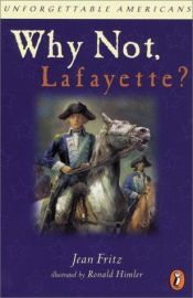 book cover of Why not, Lafayette? by Jean Fritz