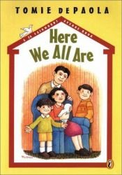 book cover of Here We All Are by Tomie dePaola