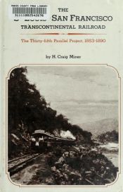 book cover of The St. Louis-San Francisco transcontinental railroad; the thirty-fifth parallel project, 1853-1890 by H. Craig Miner