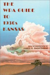 book cover of The WPA Guide to 1930s Kansas by Federal Writers Project