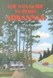 book cover of The Wpa Guide to 1930s Arkansas by Federal Writers Project