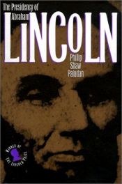 book cover of The Presidency of Abraham Lincoln by Phillip Shaw Paludan