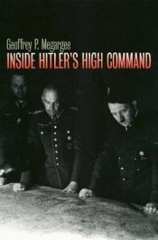 book cover of Inside Hitler's High Command by Geoffrey P. Megargee