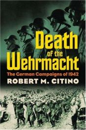 book cover of Death of the Wehrmacht by Robert M. Citino