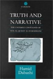 book cover of Truth and Narrative: The Untimely Thoughts of 'Ayn al-Qudat by Hamid Dabashi