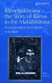 book cover of Rˆamopˆakhyˆana : the story of Rˆama in the Mahˆabhˆarata : an independent-study read by Peter M. Scharf