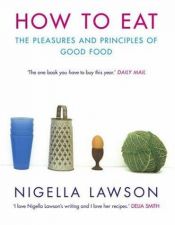 book cover of How to eat by Nigella Lawson