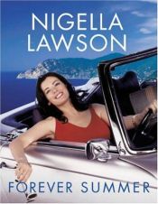 book cover of Forever Summer with Nigella by Nigella Lawson