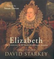 book cover of Elizabeth I: The Exhibition Catalogue by David Starkey