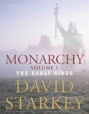 book cover of The Monarchy of England - Volume 1: The Beginnings: Beginnings v. 1 by David Starkey
