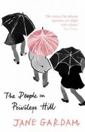 book cover of The People on Privilege Hill by Jane Gardam