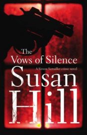 book cover of The Vows of Silence (Simon Serrailler) by Susan Hill
