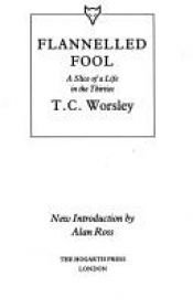 book cover of Flannelled Fool by T. C. Worsley