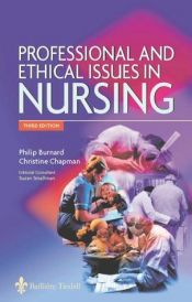 book cover of Professional and ethical issues in nursing : the code of professional conduct by Philip Burnard