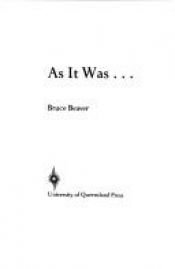 book cover of As it was by Bruce Beaver
