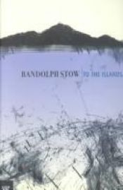 book cover of To the Islands by Randolph Stow