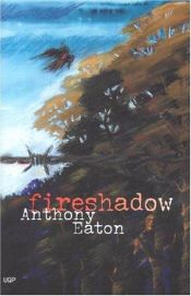 book cover of Fireshadow by Anthony Eaton