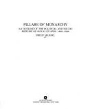 book cover of Pillars of Monarchy : An Outline of the Political and Social History of Royal Guards, 1400-1984 by Philip Mansel