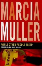 book cover of While other people sleep by Marcia Muller