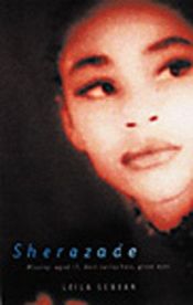 book cover of Sherazade: Aged 17, Dark Curly Hair, Green Eyes, Missing by Leïla Sebbar