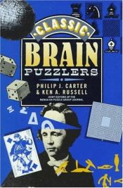 book cover of Classic Brain Puzzlers by Philip J. Carter