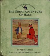 book cover of The Great Adventure of Hare (Little Grey Rabbit: the classic editions) by Alison Uttley