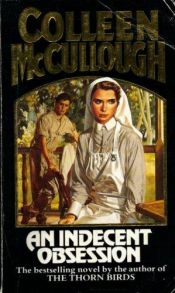 book cover of zz McCullought: An Indecent Obsession by Colleen McCullough