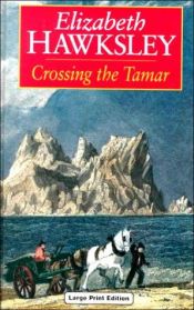 book cover of Crossing the Tamar by Elizabeth Hawksley