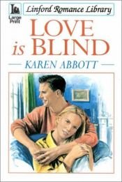 book cover of Love is Blind (Linford Romance) by Karen Abbott