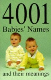 book cover of 4001 Babies' Names and Their Meanings by James Glennon