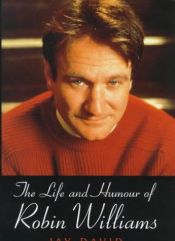 book cover of The Life and Humour of Robin Williams by Jay David