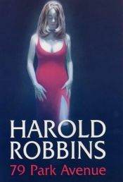 book cover of 79 Park Avenue by Harold Robbins