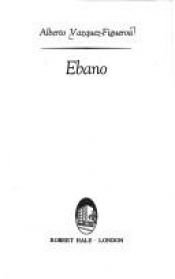 book cover of Ebano by Alberto Vázquez-Figueroa