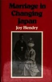 book cover of Marriage in Changing Japan: Community and Society by Joy Hendry