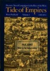 book cover of Tide of Empires: Decisive Naval Campaigns in the Rise of the West (Vol. 1, 1481-1654) by Peter Padfield