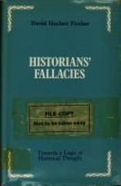 book cover of Historians' Fallacies: toward a logic of historical thought by David Hackett Fischer