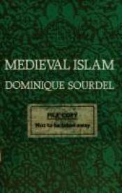book cover of Medieval Islam by Dominique Sourdel