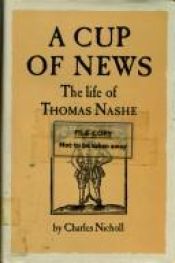 book cover of A cup of news by Charles Nicholl