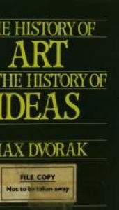book cover of The History of Art as the History of Ideas by Max Dvořák